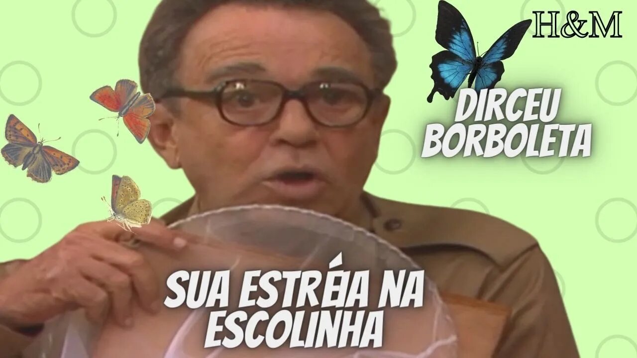 DIRCEU BORBOLETA | SUA ESTRÉIA NA ESCOLINHA