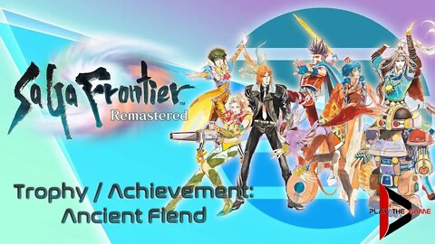 Trophy / Achievement "Ancient Fiend" - SaGa Frontier Remastered [ENG]