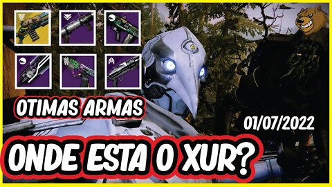 DESTINY 2 │ O XUR TA LOUCO SÓ ARMA BOA VISITE AGORA ! 01/07/2022