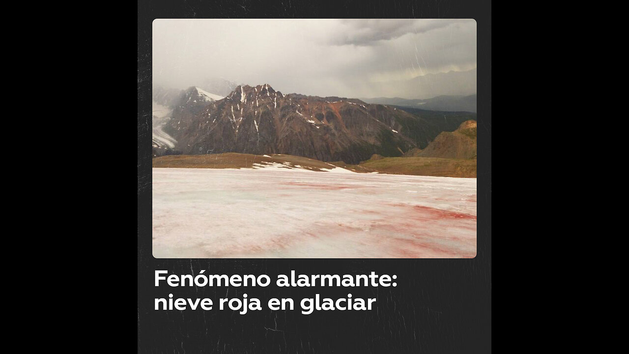 Un glaciar en Altái se tiñe de rojo sangre y preocupa a los científicos