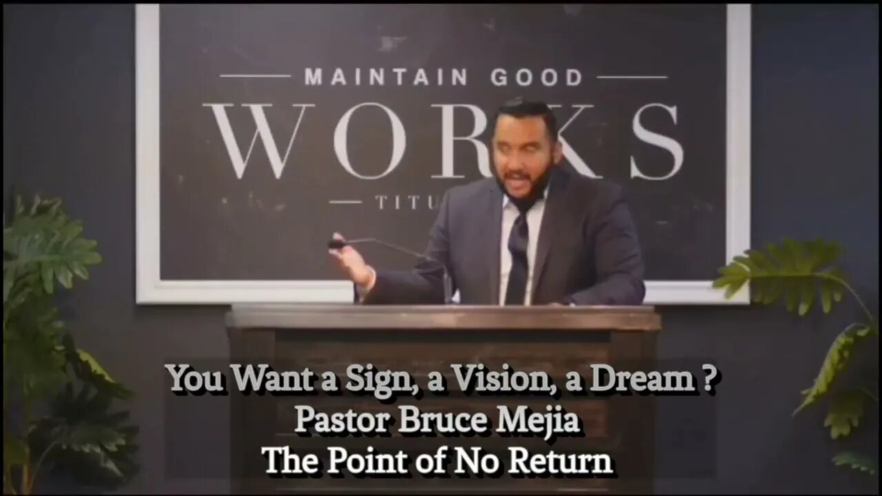 You Want a Sign, a Vision, a Dream ? | Pastor Bruce Mejia