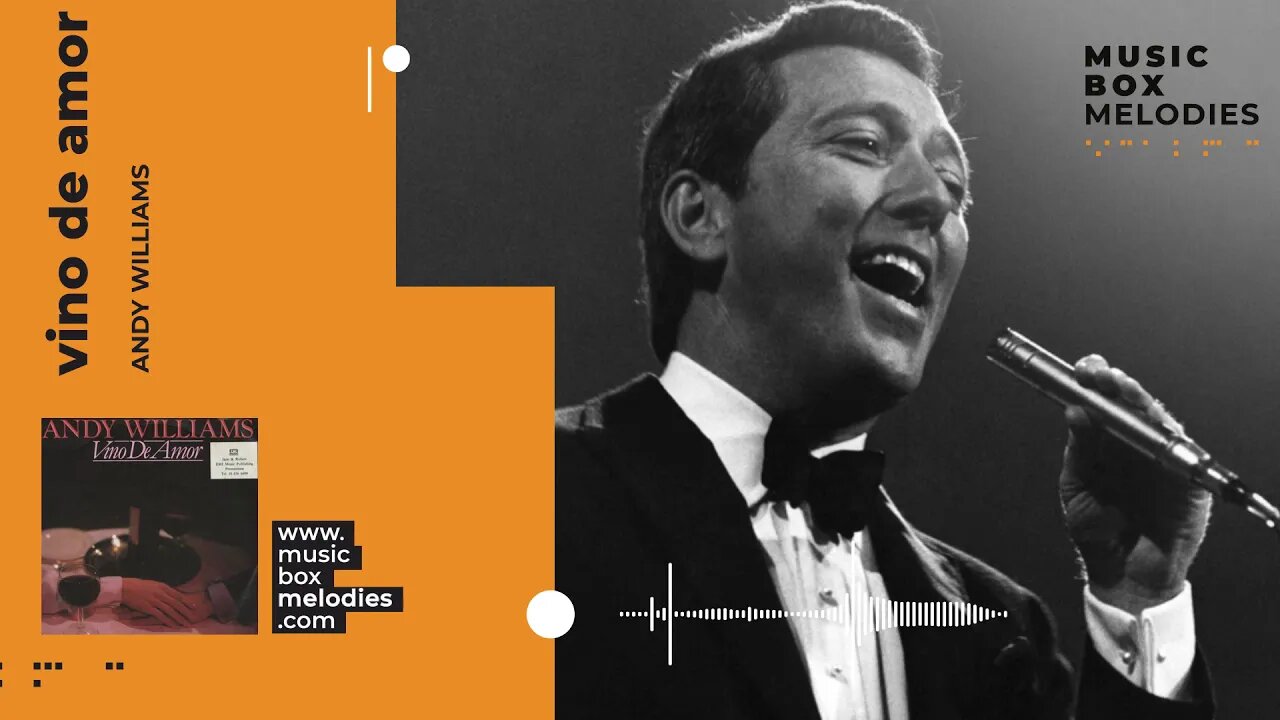 [Music box melodies] - Vino de Amor by Andy Williams