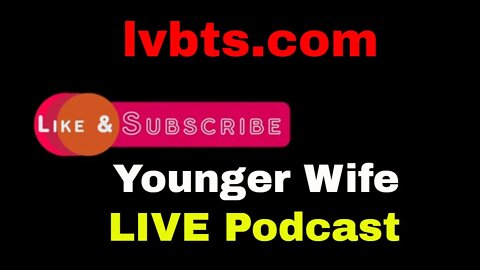 September 30 LIVE Podcast Promo Younger Wife