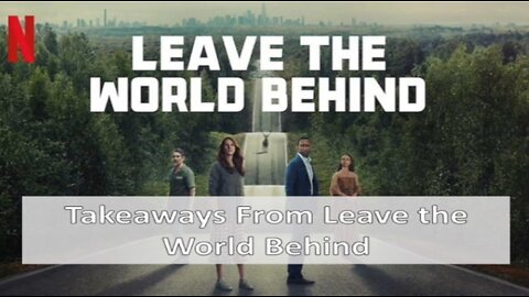 Takeaways from Leave the World Behind