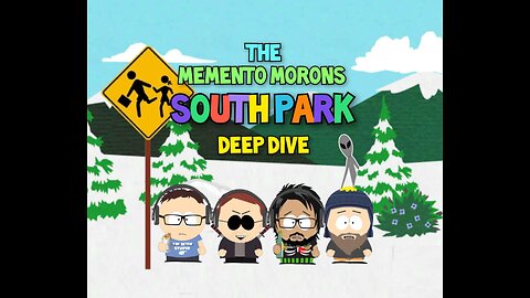 #125 - South Park Deep Dive!