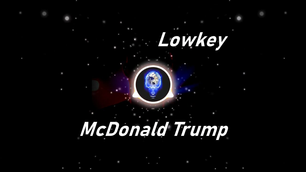 Lowkey | McDonald Trump (Lyrics)