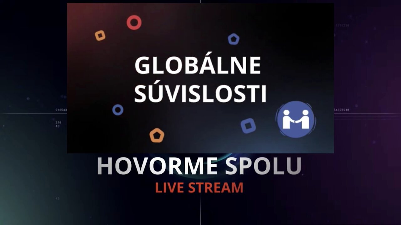 HOVORME SPOLU, 28.11.2021 - 1. ČASŤ (I/IV) - GLOBÁLNE SÚVISLOSTI