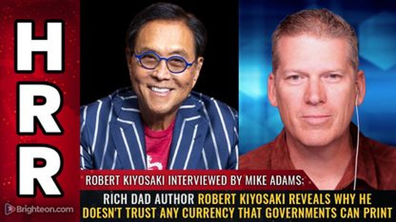 Rich Dad author Robert Kiyosaki reveals why he doesn't trust any currency that governments can PRINT