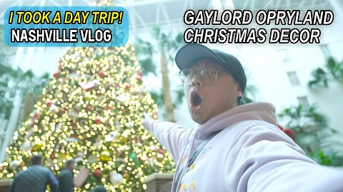 Nashville Day Trip to Gaylord Opryland | Christmas Decorations