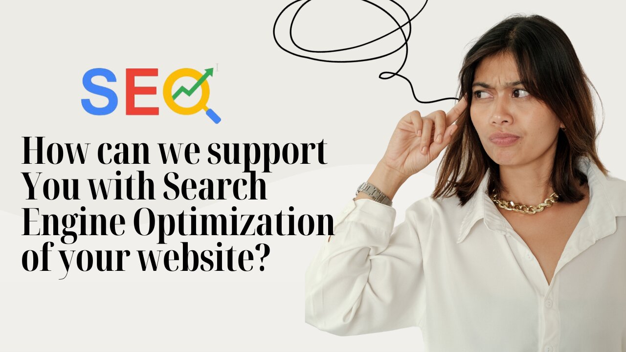 How can we support you with Search Engine Optimization of your website?