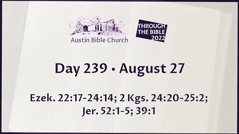 Through the Bible 2022 (Day 239)