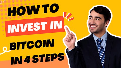 How to Invest in Bitcoin in 4 Steps - Sept. 2022