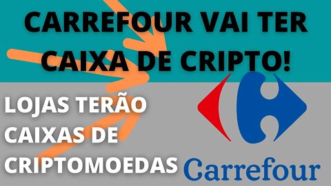 Carrefour terão caixas eletrônicos de Criptomoedas - 210