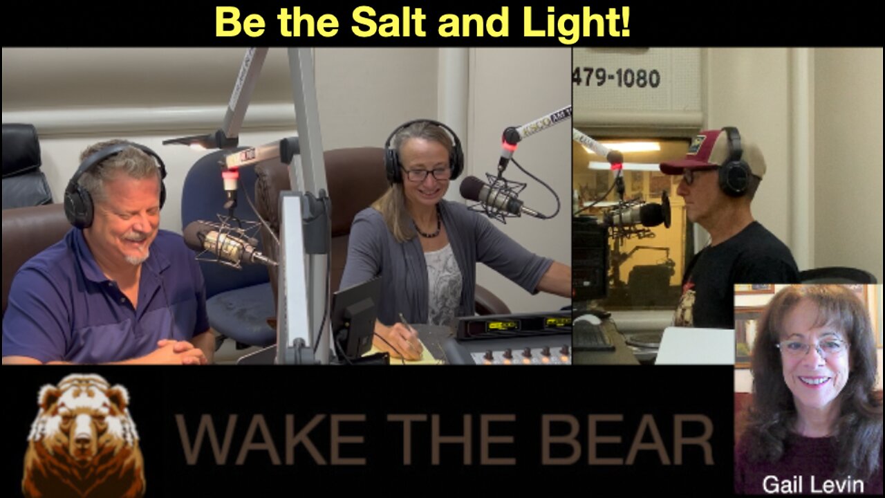 Wake the Bear Radio - Show 40 - Be the Salt and Light!