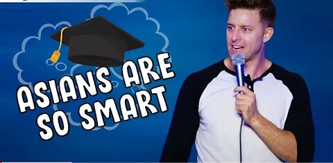 (English stand-up comedy) Asians are so smart