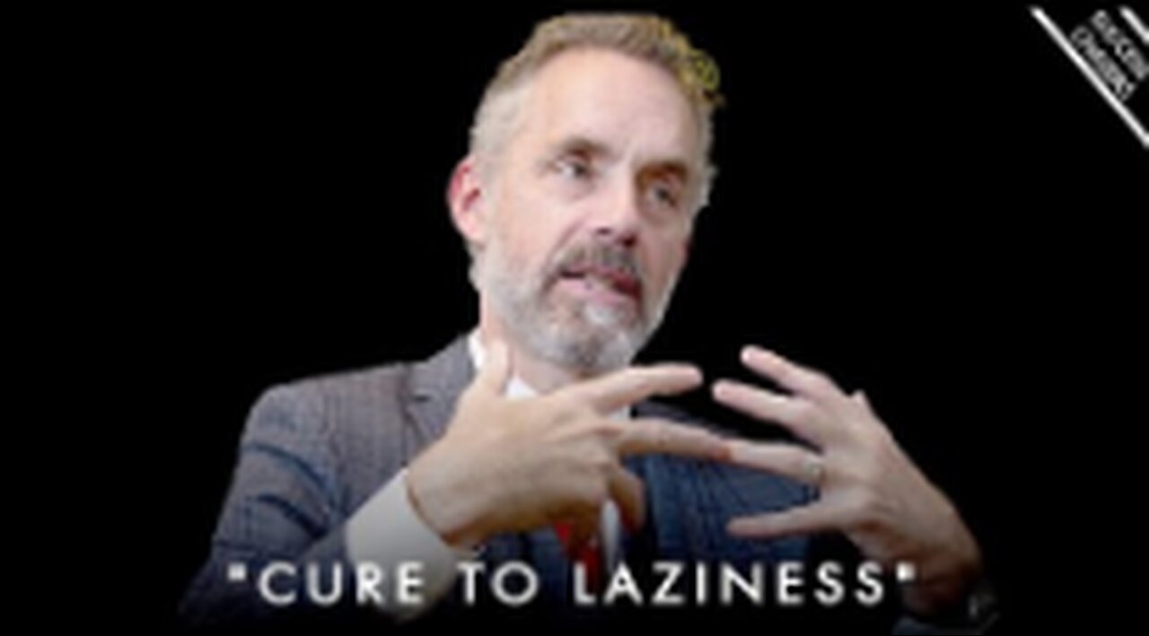 HOW TO OVERCOME LAZINESS AND PROCRASTINATION - Jordan Peterson Motivation