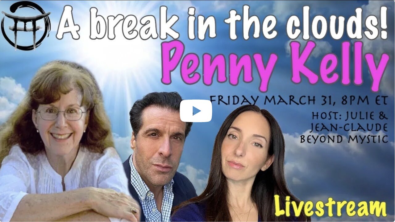 31 March 2023 🔴LIVESTREAM SIMULCAST: A BREAK IN THE CLOUDS WITH PENNY KELLY, Julie & Jean-Claud