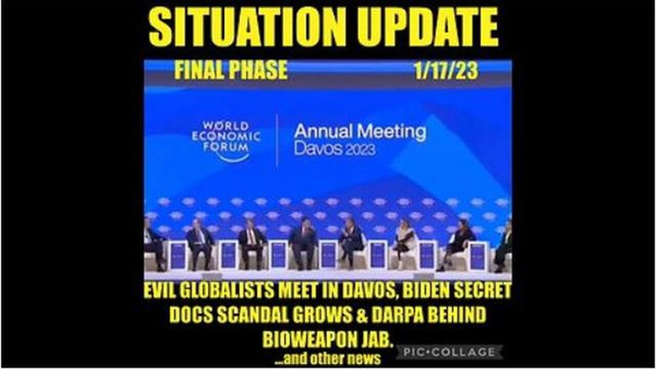 SITUATION UPDATE: EVIL GLOBALISTS MEET IN DAVOS! WEF EVIL NIGHTMARE PLANS! BIDEN SECRET DOCS SCANDAL