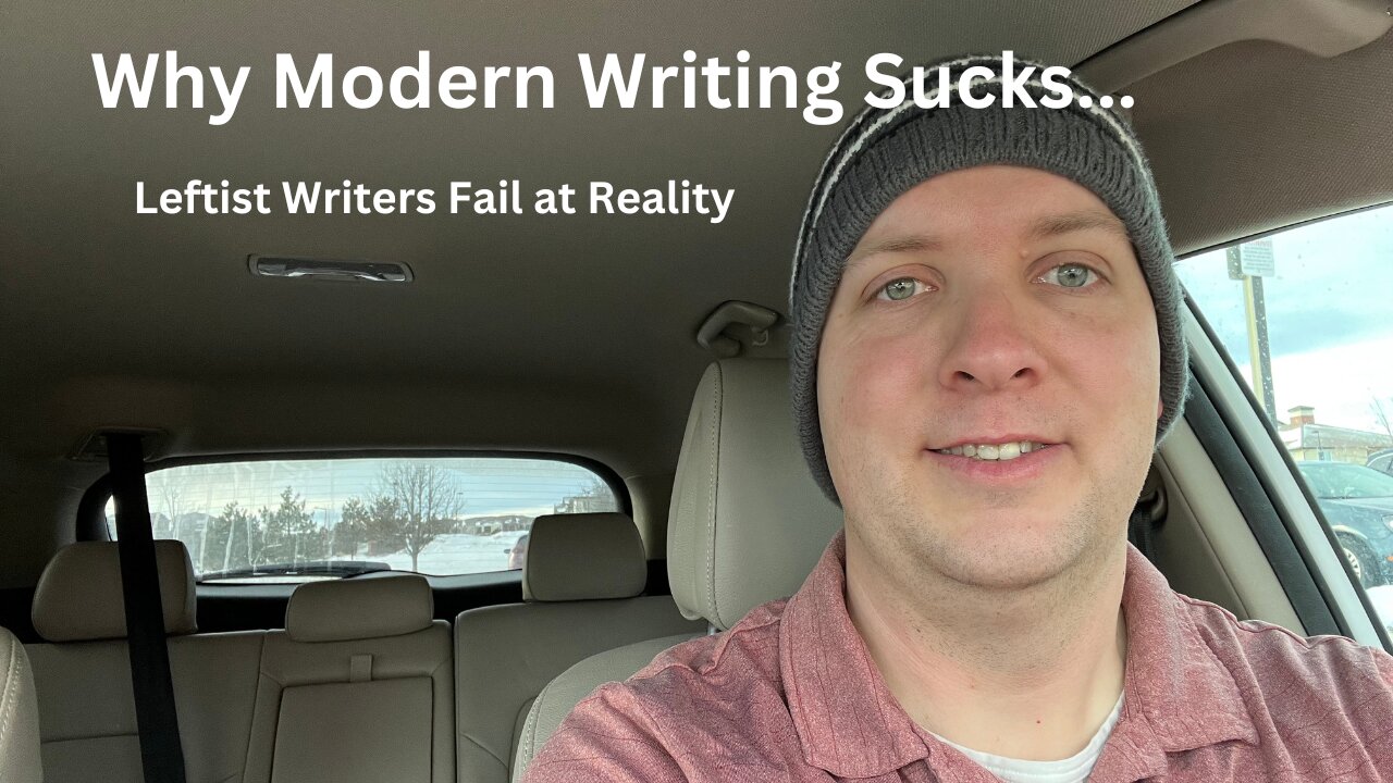 TRI 1/27/2023 - Why modern stories suck...it's the writing (and the writer's delusions)