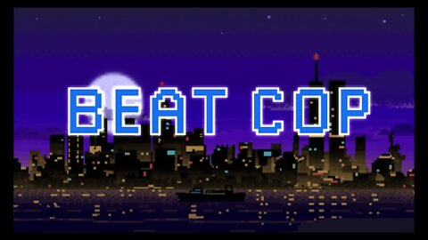 Beat Cop! Day - Bang Bang #8