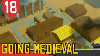 CASAS MEDIEVAIS (+-) - Going Medieval #18 [Série Gameplay Português PT-BR]