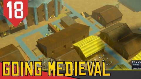 CASAS MEDIEVAIS (+-) - Going Medieval #18 [Série Gameplay Português PT-BR]