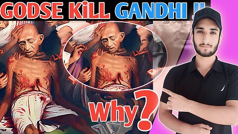 godse why kill gandhi ji