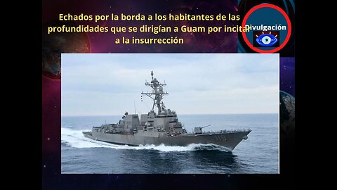 Echados por la borda a los habitantes de las profundidades que se dirigían a GUAN