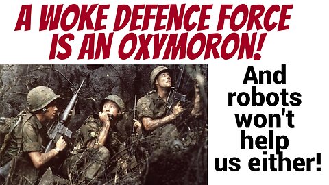 A woke military? It's an oxymoron awright!