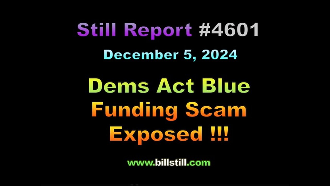 Dems Act Blue Funding Scam Exposed !!!, 4601