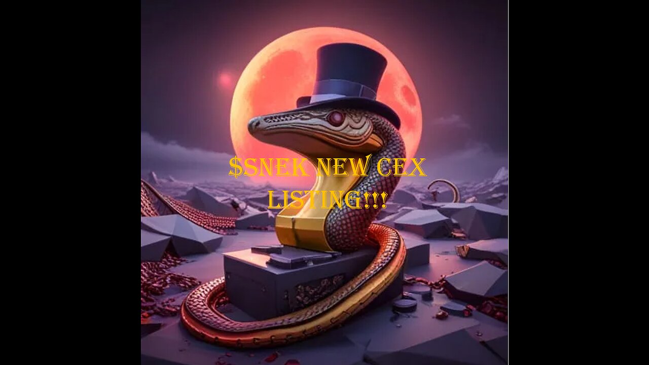 $SNEK NEW CEX LISTING!!!! Please like and Follow!!!