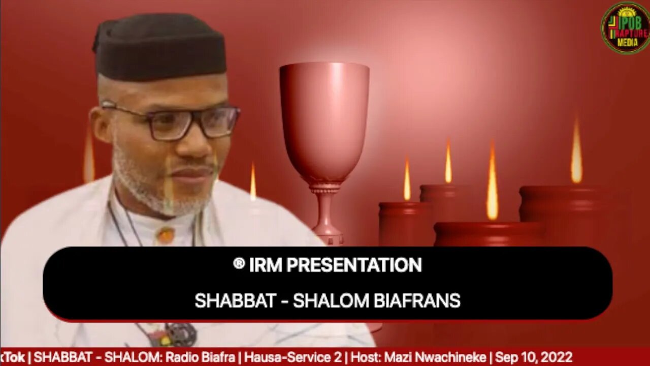 SHABBAT - SHALOM: Radio Biafra | Hausa-Service 2 | Host: Mazi Nwachineke | Sep 10, 2022