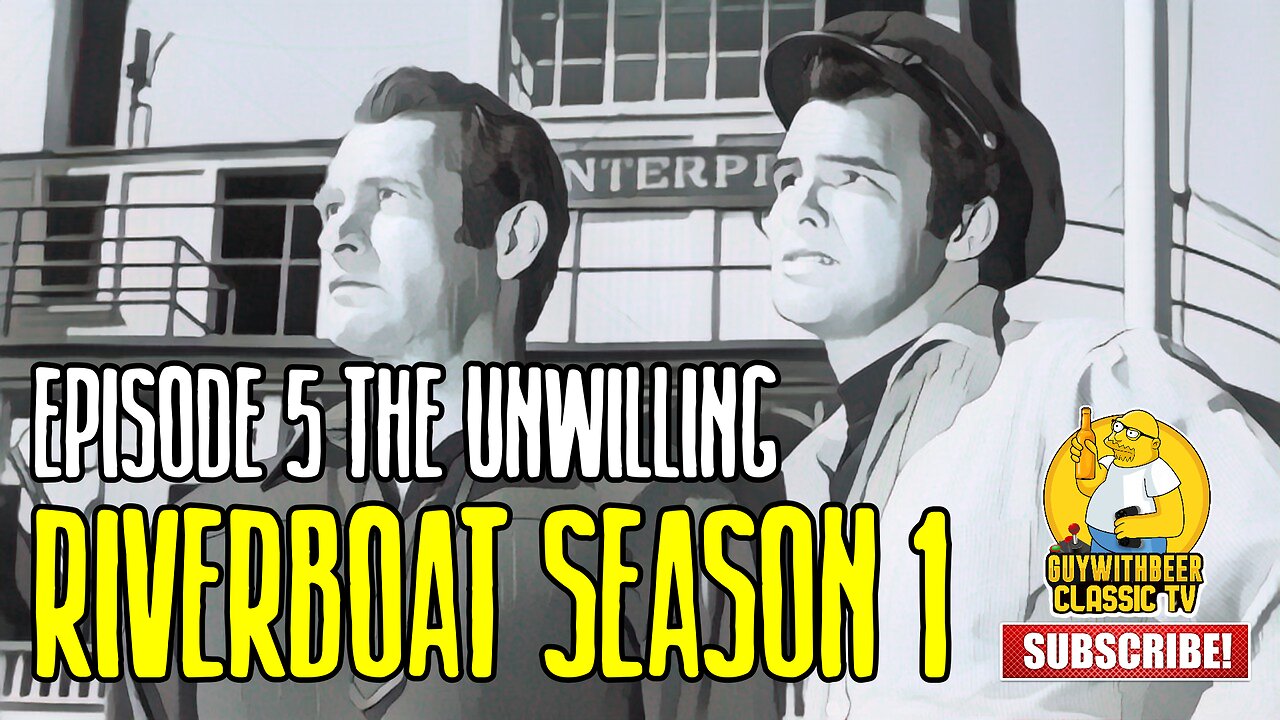 RIVERBOAT | SEASON 1 EPISODE 5 The Unwilling [ADVENTURE WESTERN]