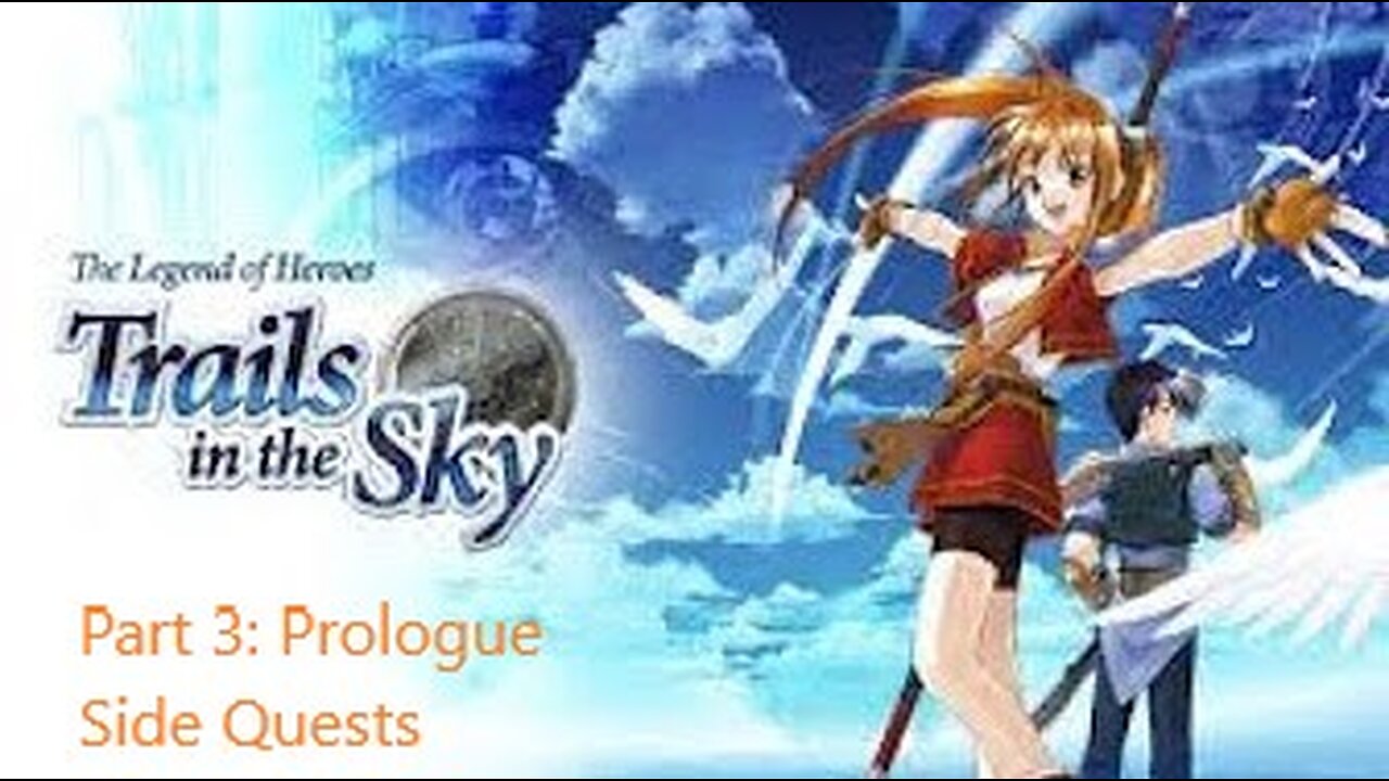 The Legend of Heroes Trails in the Sky - Part 3 - Prologue side quests