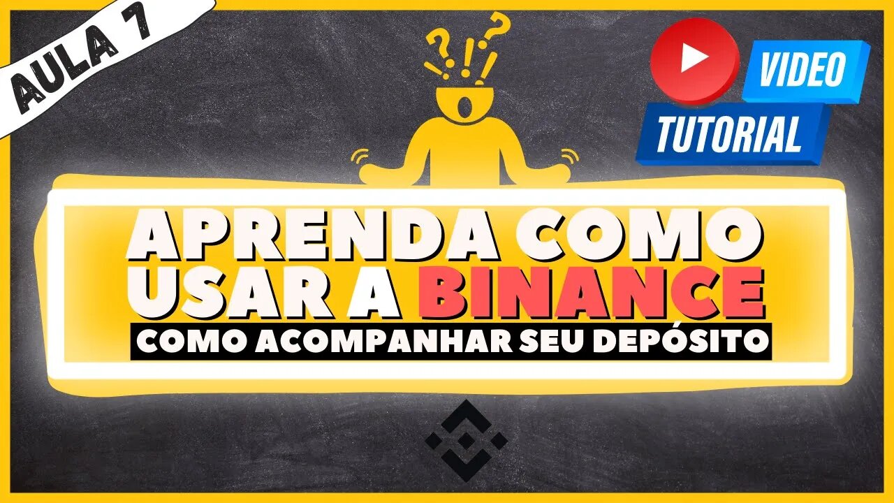 Acompanhar deposito de real na Binance [aula 7]