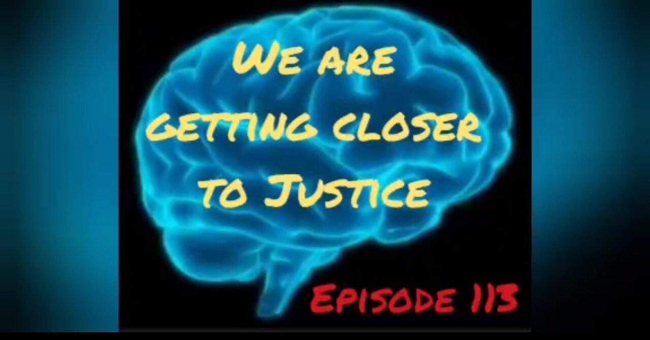 WE ARE GETTING CLOSER TO JUSTICE - Episode 113 with HonestWalterWhite