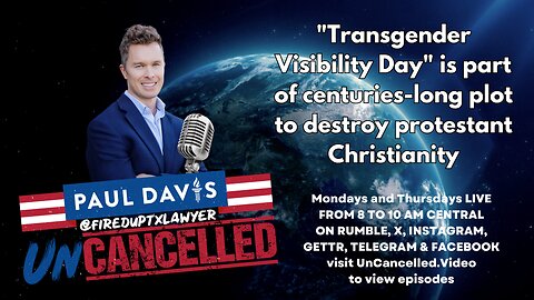 "Transgender Visibility Day" is part of centuries-long plot to destroy protestant Christianity