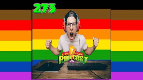 Gaymer - Clever Name Podcast #273