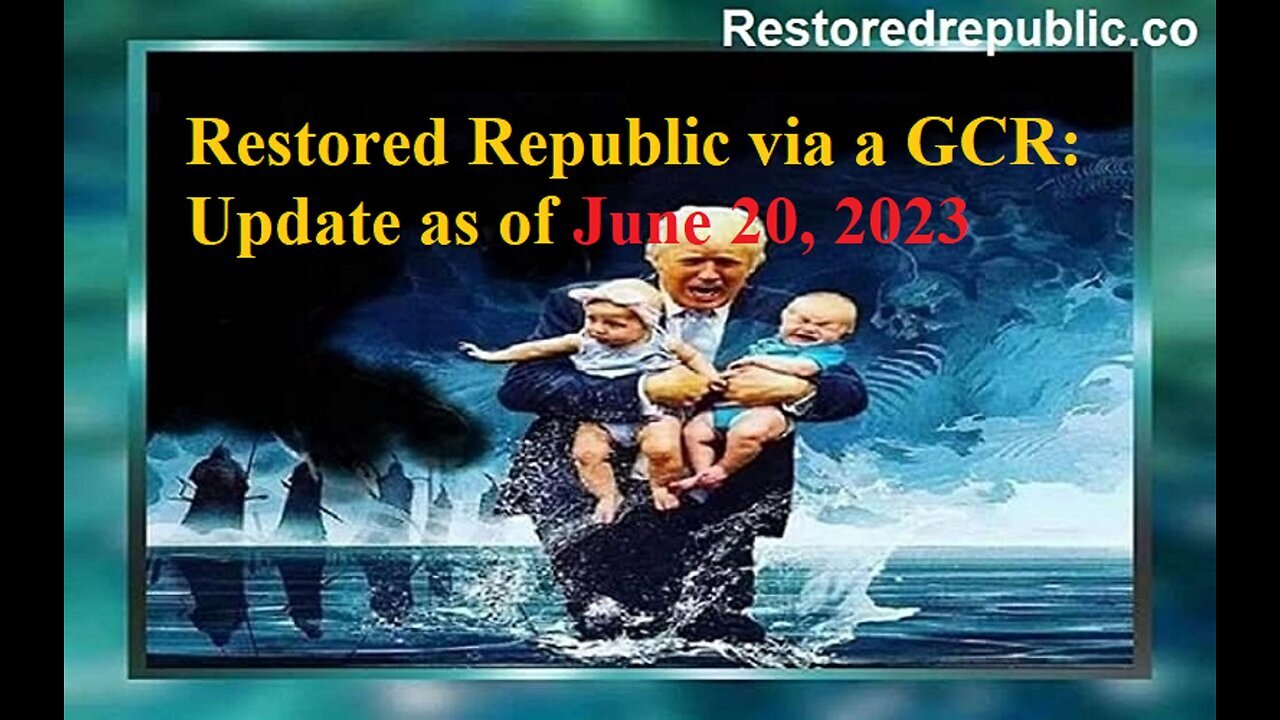 Restored Republic via a GCR Update as of 6/20/2023