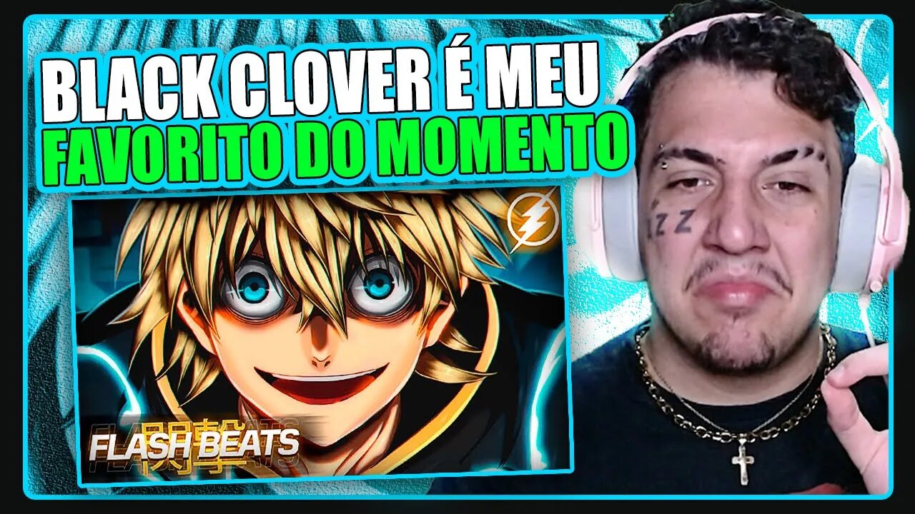 FLASH BEATS - Sempre Sorrindo [Luck/Black Clover] REACT // LÉO MURIEL