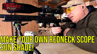 Make Your Own Redneck Scope Sun Shade!