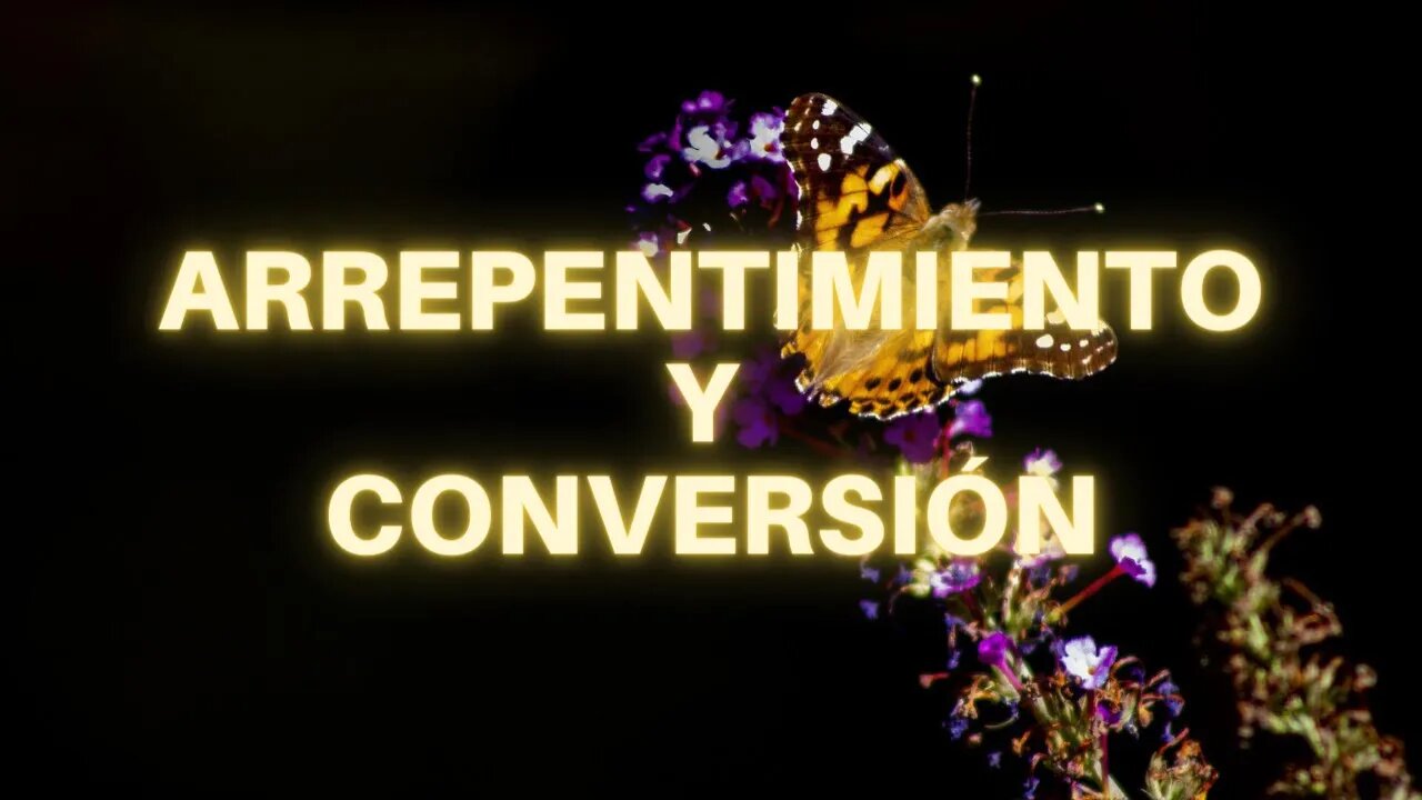 ARREPENTIMIENTO Y CONVERSIÓN - Ep. #46