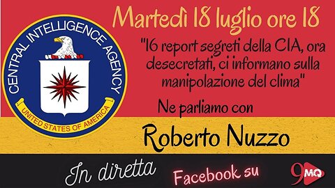 GEOINGEGNERIA - I segreti report della CIA sulla manipolazione del clima (18 luglio 2023)