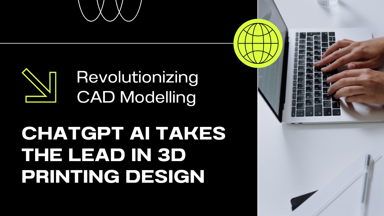 Revolutionizing CAD Modelling || ChatGPT AI Takes the Lead in 3D Printing Design