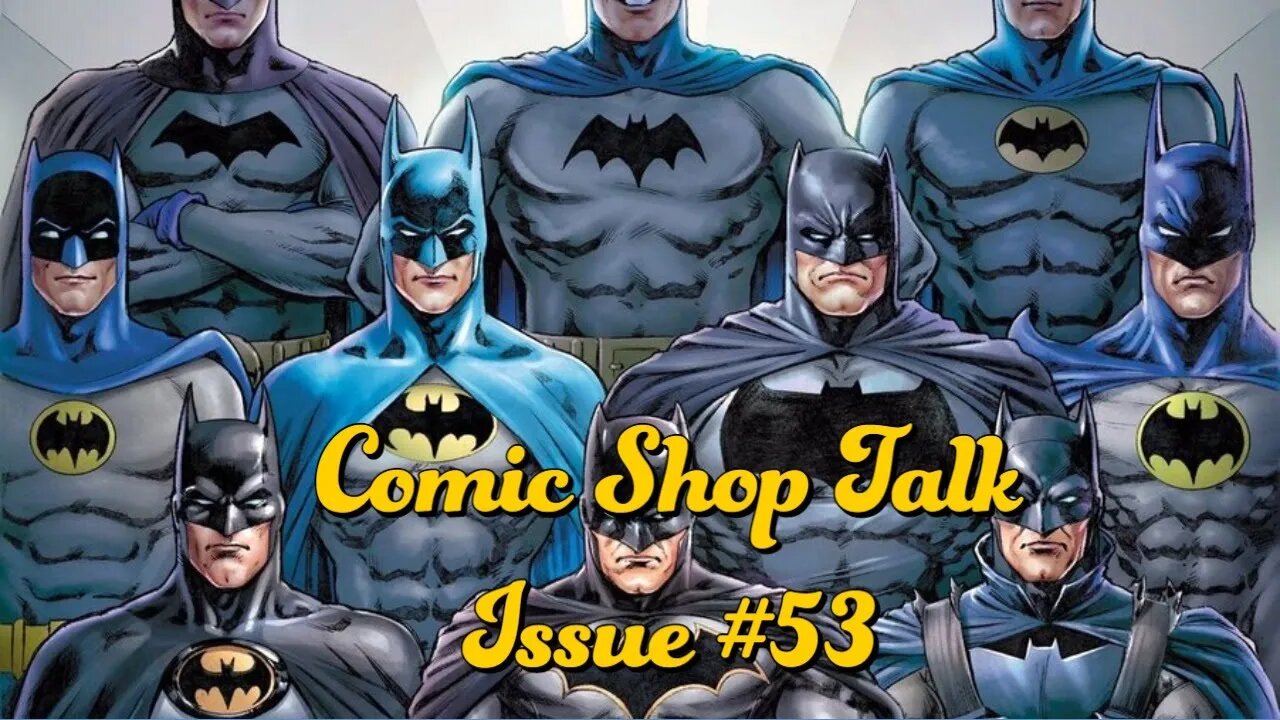 Comic Shop Talk Issue #53