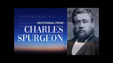 Whyte House Family Devotional Reading of Charles Spurgeon’s Morning and Evening #3