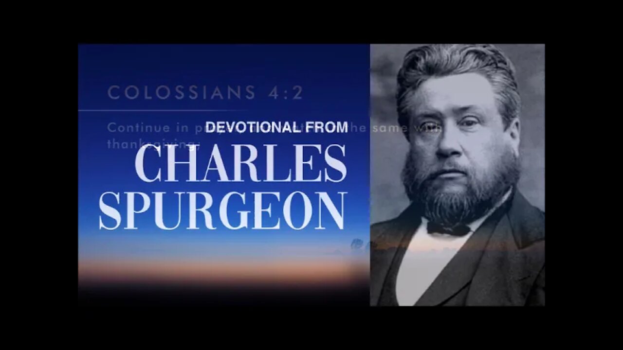 Whyte House Family Devotional Reading of Charles Spurgeon’s Morning and Evening #3