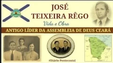 1. JOSÉ TEIXEIRA RÊGO: SAUDOSO PASTOR-PRESIDENTE DA ASSEMBLEIA DE DEUS TEMPLO CENTRAL -ESTADO CEARÁ