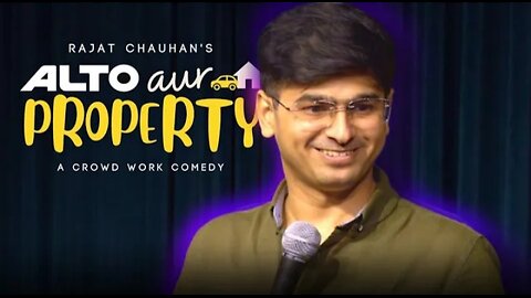 Alto aur Property | Stand up Comedy by Rajat Chauhan/