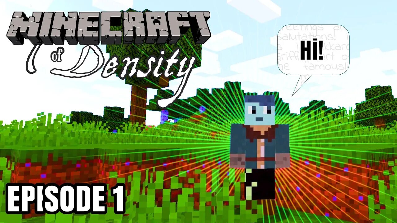 EP01 : A Minecraft Adventure Begins! : Minecraft of Density [ Let's Play ]